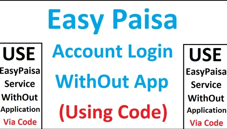 How To Use Easypaisa Account Without an App