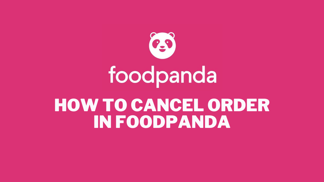 How to cancel Foodpanda order?
